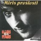 HARI MATA HARI - Miris proslosti (CD)